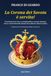 La corona dei Savoia è servita! Il banchetto da rito sacro a strategia politica e coesione nazionale: storia e ricette dall'eredità sabauda alla tradizione culinaria siciliana