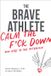 The Velopress The Brave Athlete