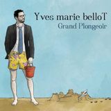 Sonic Rendezvous Yves Marie Bellot - Grand Plongeoir (CD)