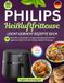 Philips Heißluftfritteuse Küchenzauber Rezepte Buch