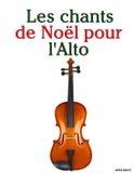 Les Libri GmbH Les Chants de Noël Pour Enfants- Les chants de Noël pour l'Alto