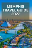 MEMPHIS TRAVEL GUIDE 2027