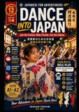 JAPANESE FOR ADVENTURERS DANCE INTO JAPAN: Join the Festival. Make Friends. Live the Culture.