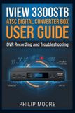 IVIEW Libri GmbH Iview 3300stb ATSC Digital Converter Box User Guide: DVR Recording and Troubleshooting