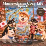 Mame-chan's Cozy Life: Japan 47 Vol. 3: A Bold & Easy Shiba Inu Coloring Book Through All 47 Prefectures