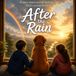 After the Rain