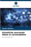 Künstliche Verlag Unser Wissen Künstliche neuronale Netze in Lernmodellen Paperback