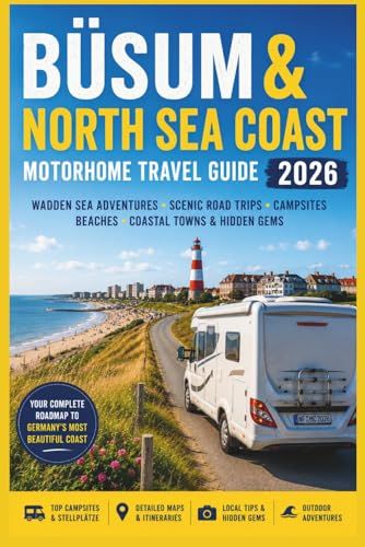 Büsum & North Sea Coast Motorhome Travel Guide 2026