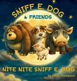 Sniff E. Dog & Friends Hardcover