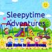 Sleepytime Adventures: Eight Stories for Sweet Dreams