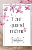 Tenir, Éleah Amor Tenir, quand même Paperback