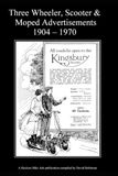 Three Wheeler, Scooter & Moped Advertisements 1904 – 1970