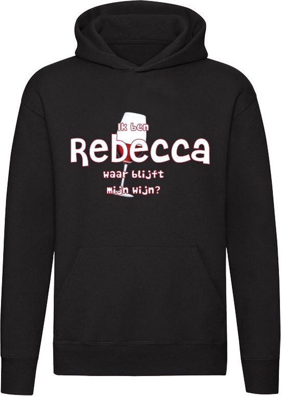 Ik ben Rebecca, waar blijft mijn wijn Hoodie - Zwart - XL - Unisex