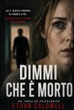 TELL ME HE'S DEAD: A Gripping Psychological Thriller with a Shocking Twist