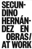 SECUNDINO HERNÁNDEZ EN OBRAS/AT WORK Paperback