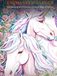 Enchanted Garden: A Coloring Book of Unicorns, Faries, & Magical Blooms