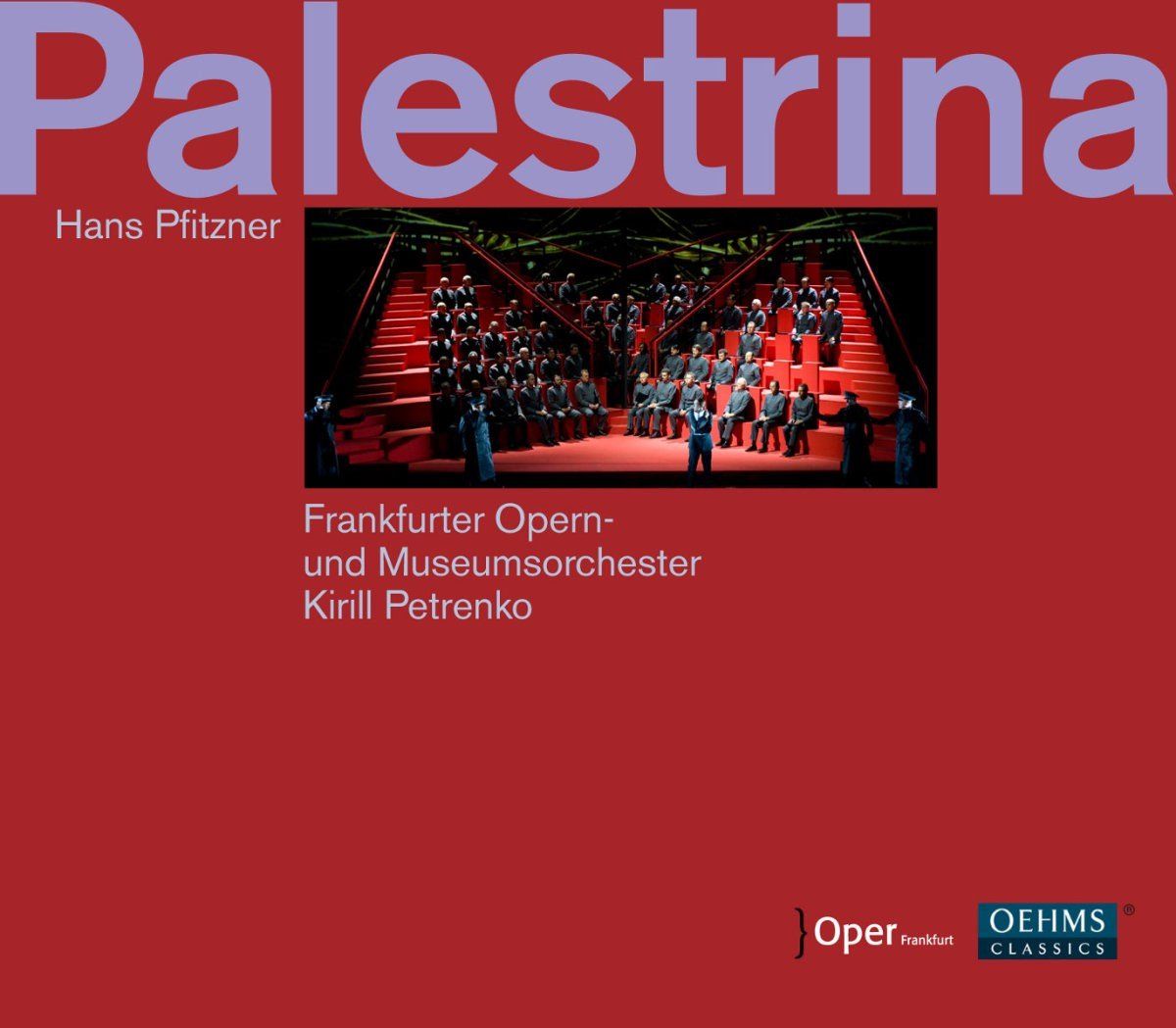 OUTHERE Frankfurter Opern- Und Museumorchester, Kerill Petrenko - Pfitzner: Palestrina (3 CD)