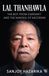 Lal Westland Nonfiction Lal Thanhawla: The Boy from Zarkawt, and the Making of Mizoram Paperback