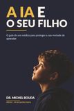 Crianças curiosas na era da inteligência artificial: Um guia médico para proteger a vontade natural de aprender do seu filho