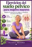 Ejercicios del suelo pélvico para mujeres mayores