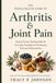 The Whole Health Guide to Arthritis & Joint Pain: Natural Foods, Healing Herbs & Everyday Strategies for Reducing Pain and Inflammation