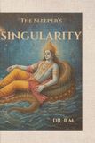 The Sleeper's Singularity
