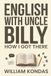 English with Uncle Billy: How I Got Here