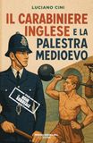 Il carabiniere inglese e la palestra Medioevo