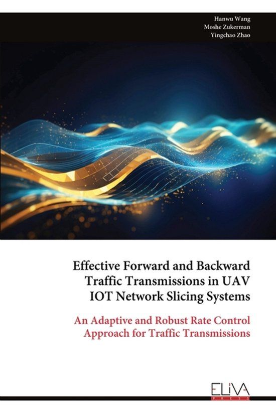 Effective Eliva Press Effective Forward and Backward Traffic Transmissions in UAV IOT Network Slicing Systems