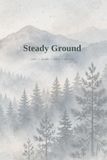 Steady Ground: A Men's Journal for Steady Days — Mandala Coloring, Doodle Release and Mountain-Inspired Prompts