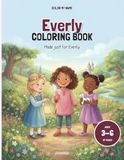 Everly Coloring Book: Personalized Name Coloring Book for Girls Ages 3-6
