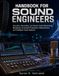 HANDBOOK FOR SOUND ENGINEERS: Acoustics, Recording, Live Sound, Audio Networking, Broadcast, Immersive Production, Measurement, and Intelligent Audio Systems