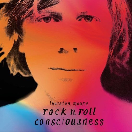 Rock Thurston Moore - Rock N Roll Consciousness (2 LP) (Deluxe Limited Edition)