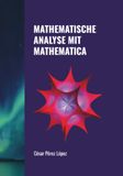 MATHEMATISCHE ANALYSE MIT MATHEMATICA