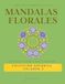 LUNARIA Mandalas floreales Vol.2. Libro de 65 Mandalas para Colorear y Desconectar. Antiestrés. Relajación. Flores. Arte para disminuir el estrés. Tiempo para ti. Tamaño 21.59 × 27.94 cm.