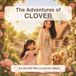 The Adventures of CLOVER: A Little Girl Who Loves Her Mama