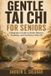 Gentle Libri GmbH Gentle Tai Chi for Seniors
