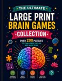The Ultimate Large Print Brain Games Book