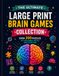 The Ultimate Large Print Brain Games Book