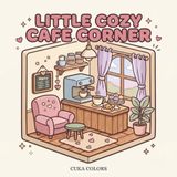Cozy Cafe Corner Coloring Book