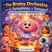 The Brainy Orchestra and the Symphony of Senses!