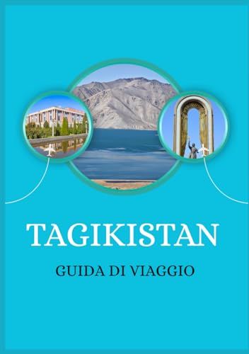 GUIDA DI VIAGGIO DEL TAGIKISTAN