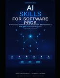 AI SKILLS FOR SOFTWARE PROS: A Practical Learning Guide for Global Professionals