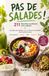 Pas de salades !: 211 Recettes crudivores sans salades