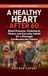 A Healthy Heart After 60: Blood Pressure, Cholesterol, Fitness and Everyday Habits for a Stronger Cardiovascular Future