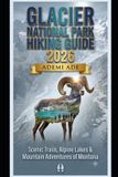 GLACIER Libri GmbH Glacier National Park Hiking Guide 2026