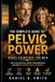 Pelvic Power: The Complete Guide to Kegel Exercises for Men