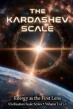 The Civilization Scales The Kardashev Scale Paperback