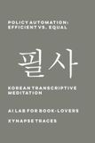 Policy xynapse traces Transcriptive Meditation- Policy Automation