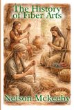 The History of Fiber Arts: (English)